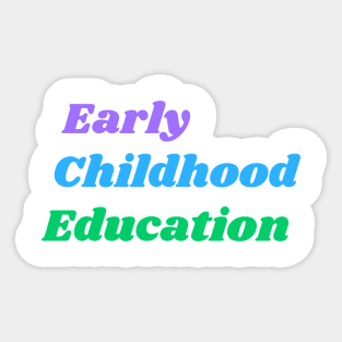 early childhood education Sticker